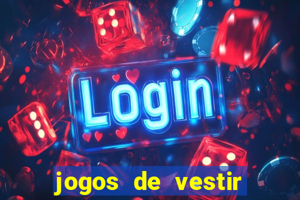 jogos de vestir click jogos